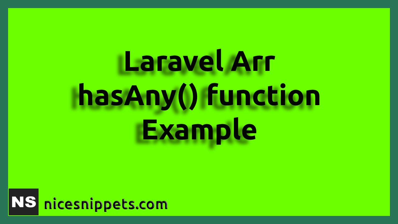Laravel Arr hasAny() function Example